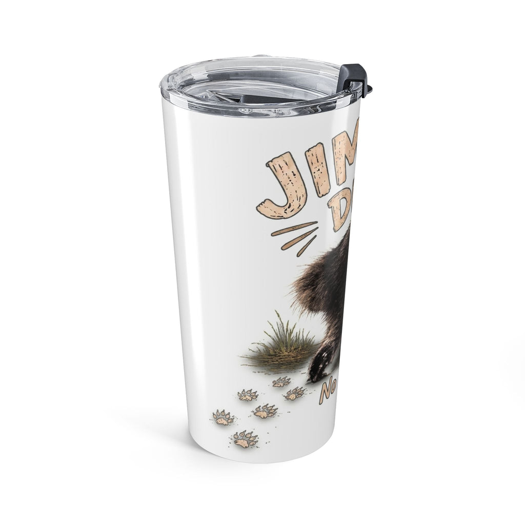 Jimothy Did It 20oz Insulated Tumbler