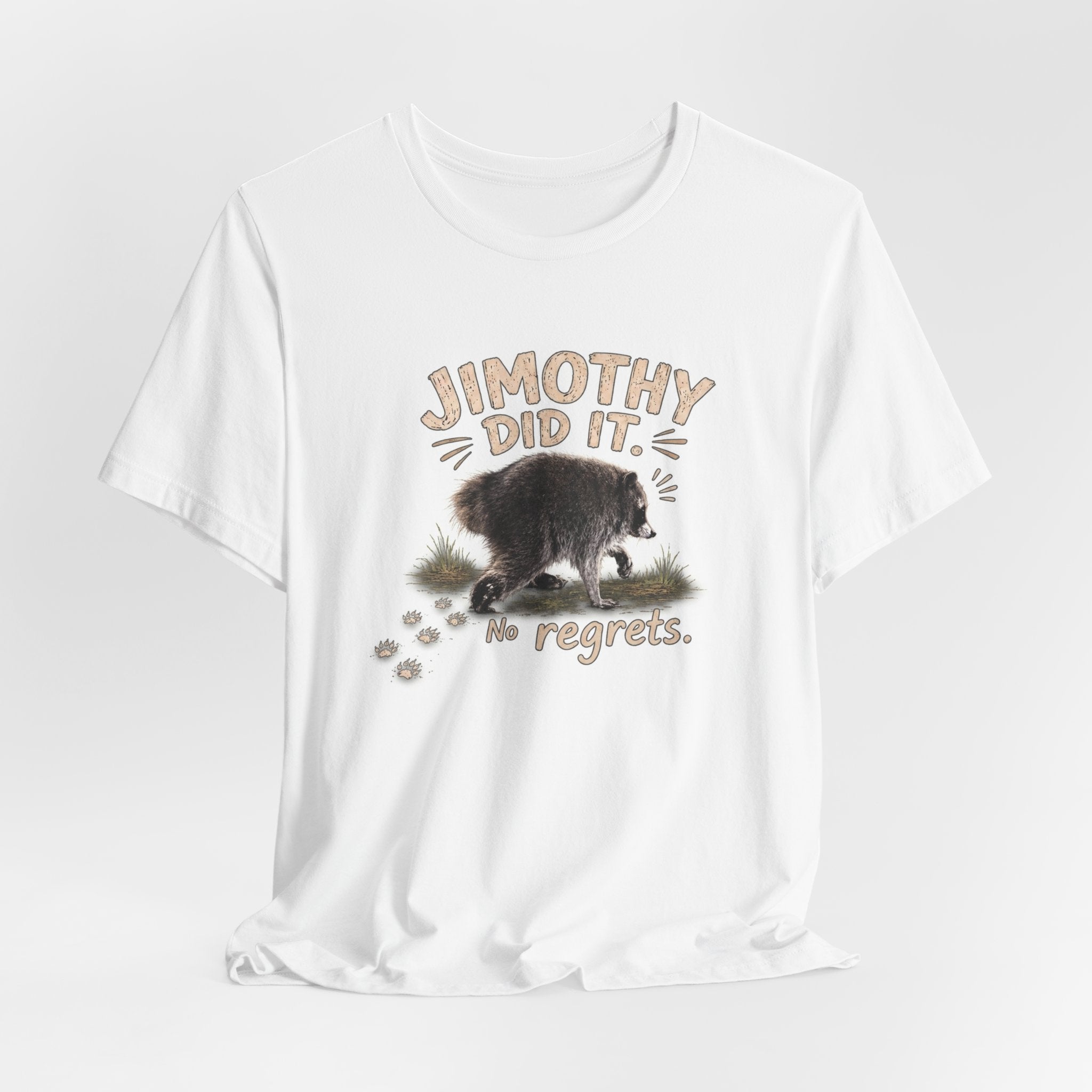 Jimothy Did It No Regrets T-Shirt
