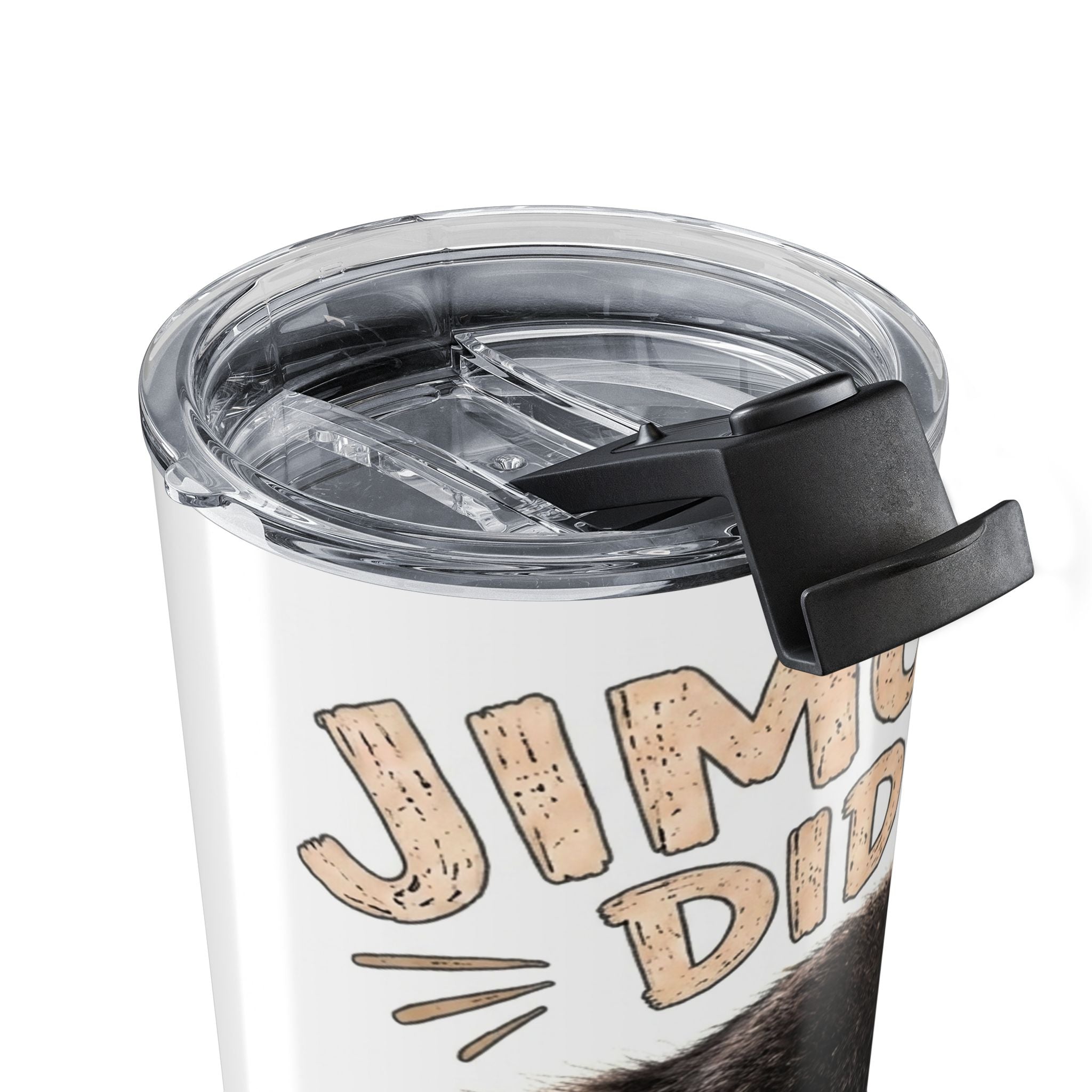Jimothy Did It 20oz Insulated Tumbler