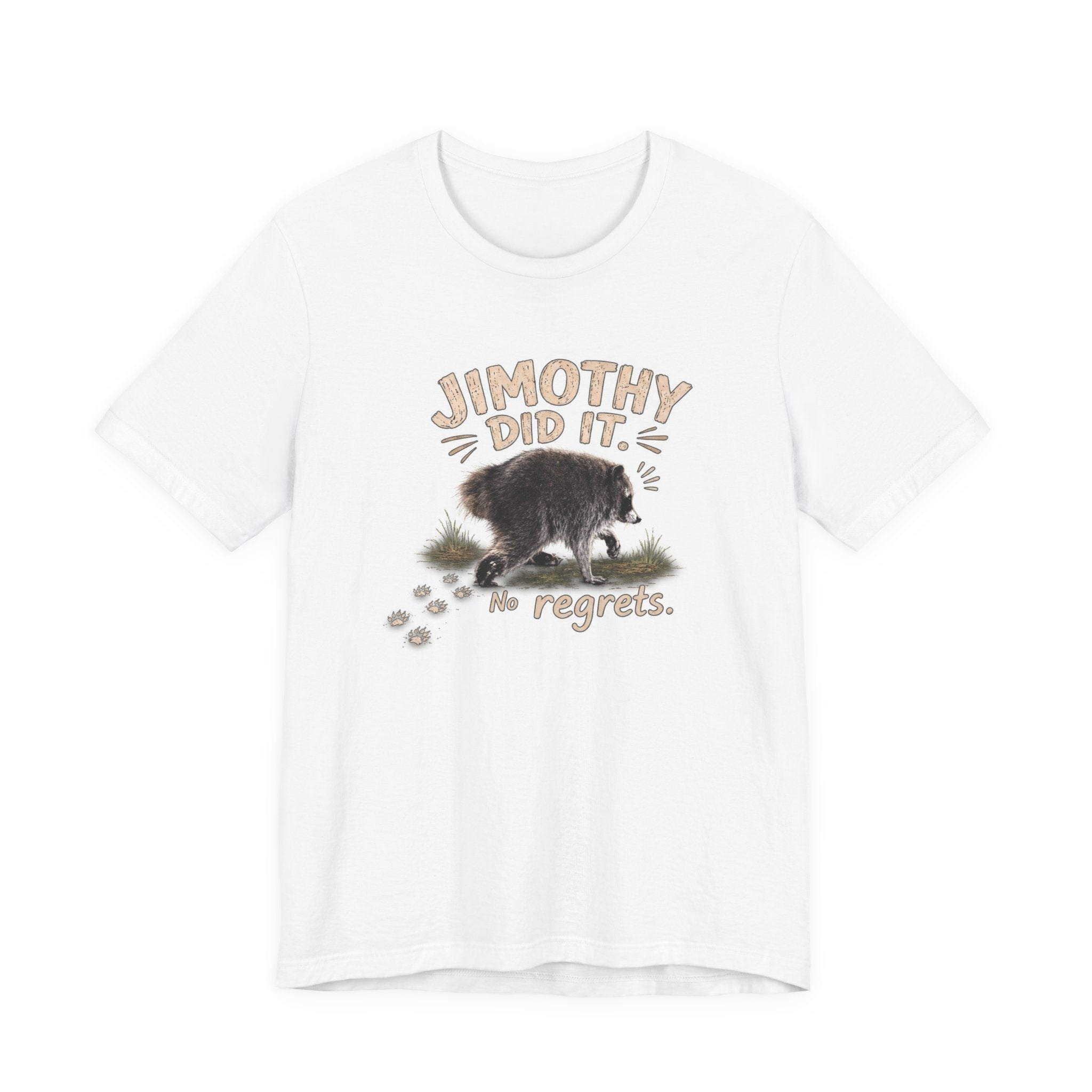 Jimothy Did It No Regrets T-Shirt